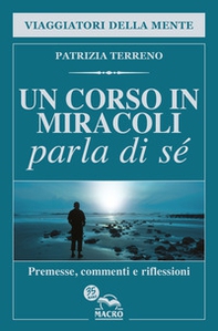 Un corso in miracoli parla di sé. Premesse, commenti e riflessioni - Librerie.coop