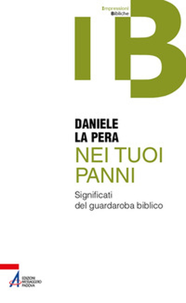 Nei tuoi panni. Significati del guardaroba biblico - Librerie.coop Nei tuoi panni. Significati del guardaroba biblico - Librerie.coop
