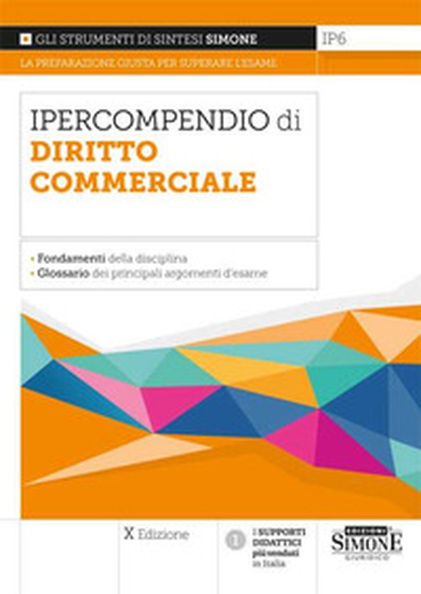 Ipercompendio diritto commerciale. Fondamenti della disciplina. Glossario dei principali argomenti d'esame - Librerie.coop Ipercompendio diritto commerciale. Fondamenti della disciplina. Glossario dei principali argomenti d'esame - Librerie.coop