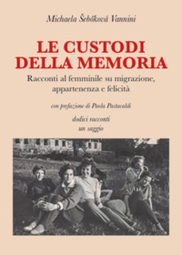Le custodi della memoria - Librerie.coop Le custodi della memoria - Librerie.coop