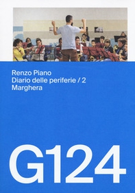 Renzo Piano, G124. Diario delle periferie. Ediz. italiana e inglese - Librerie.coop