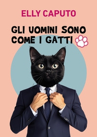 Gli uomini sono come i gatti - Librerie.coop