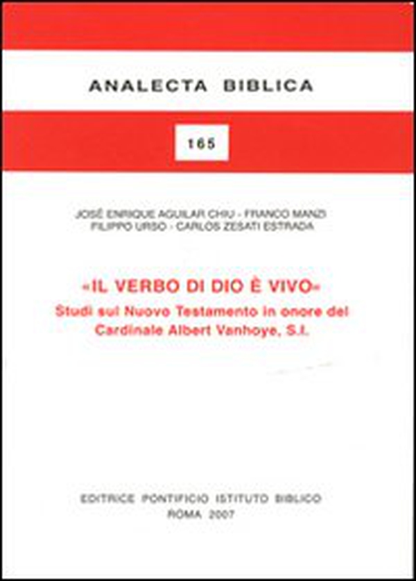 Il verbo di Dio è vivo. Studi sul Nuovo Testamento in onore del cardinale Albert Vanhoye, S.l. - Librerie.coop Il verbo di Dio è vivo. Studi sul Nuovo Testamento in onore del cardinale Albert Vanhoye, S.l. - Librerie.coop