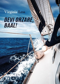 Devi orzare, Baal! - Librerie.coop
