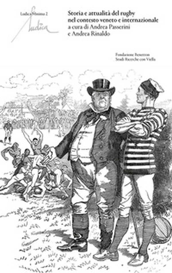 Storia e attualità del rugby nel contesto veneto e internazionale - Librerie.coop Storia e attualità del rugby nel contesto veneto e internazionale - Librerie.coop