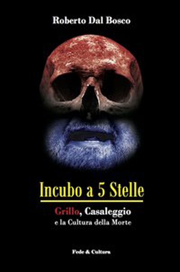 Incubo a 5 stelle. Grillo, Casaleggio e la cultura della morte - Librerie.coop Incubo a 5 stelle. Grillo, Casaleggio e la cultura della morte - Librerie.coop