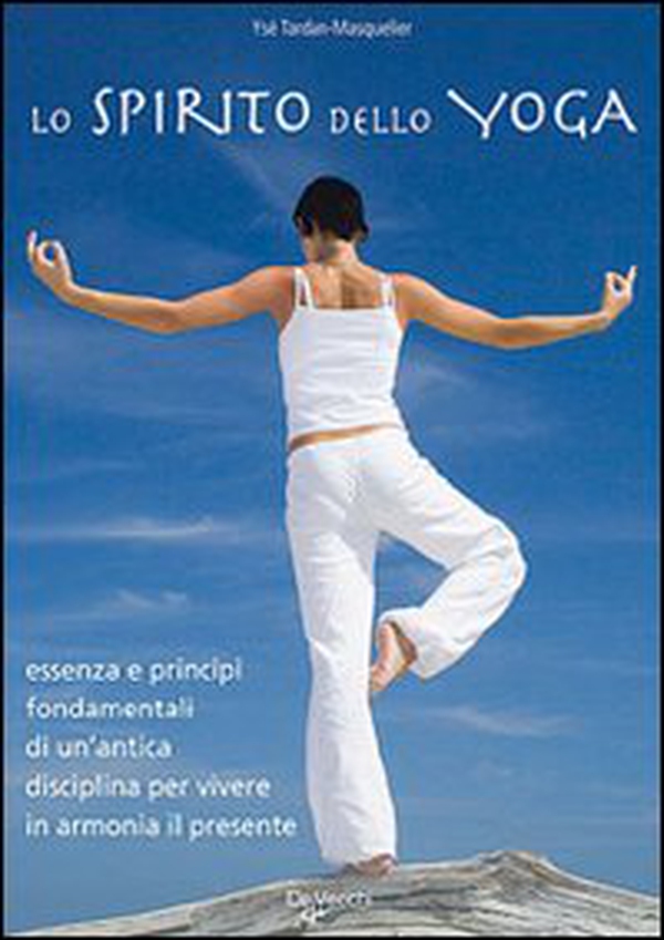 Lo spirito dello yoga - Librerie.coop Lo spirito dello yoga - Librerie.coop