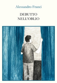 Debutto nell'oblio - Librerie.coop