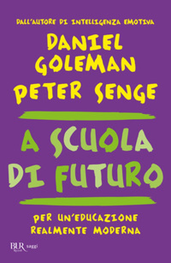 A scuola di futuro. Per un'educazione realmente moderna - Librerie.coop A scuola di futuro. Per un'educazione realmente moderna - Librerie.coop