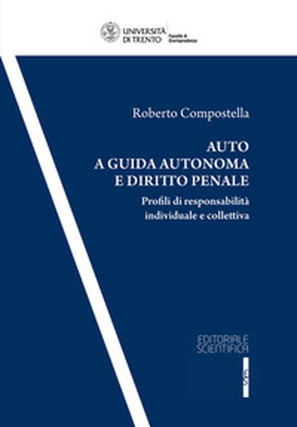 Auto a guida autonoma e diritto penale - Librerie.coop Auto a guida autonoma e diritto penale - Librerie.coop