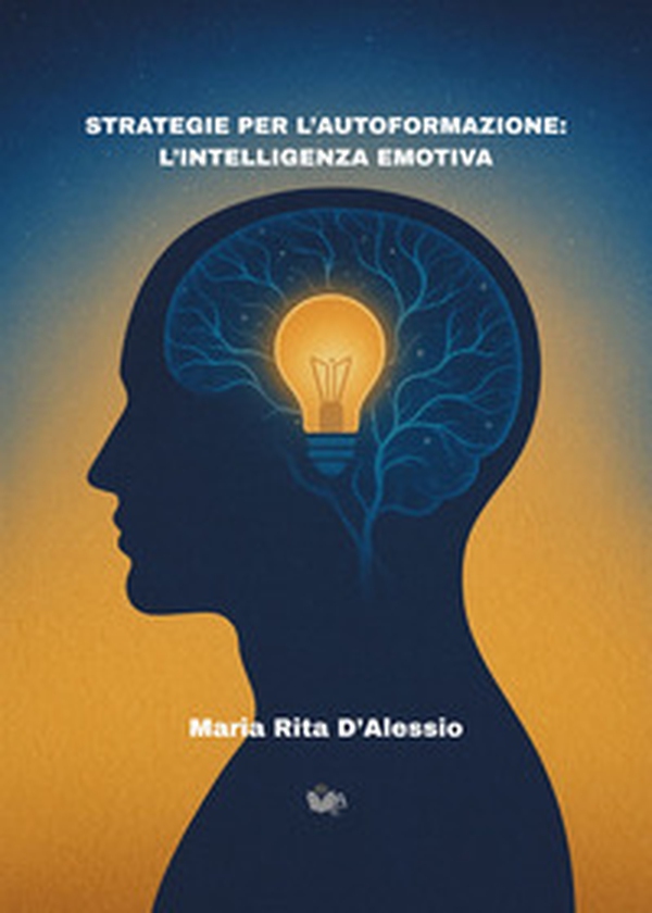 Strategie per l'autoformazione: l'intelligenza emotiva. Volevo le scarpe con i lacci... - Librerie.coop Strategie per l'autoformazione: l'intelligenza emotiva. Volevo le scarpe con i lacci... - Librerie.coop