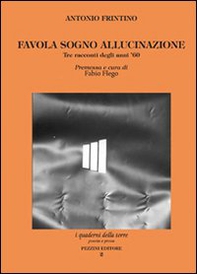 Favola sogno allucinazione. Tre racconti degli anni '60 - Librerie.coop
