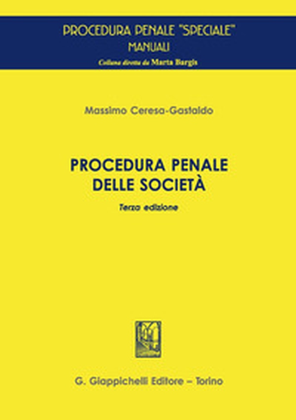 Procedura penale delle società - Librerie.coop Procedura penale delle società - Librerie.coop