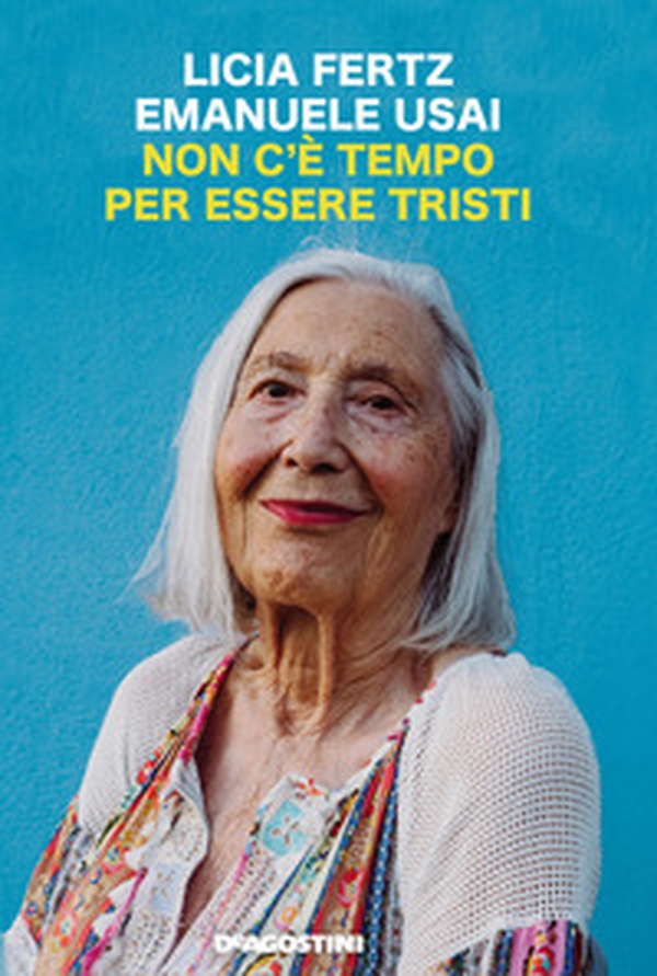 Non c'è tempo per essere tristi - Librerie.coop Non c'è tempo per essere tristi - Librerie.coop