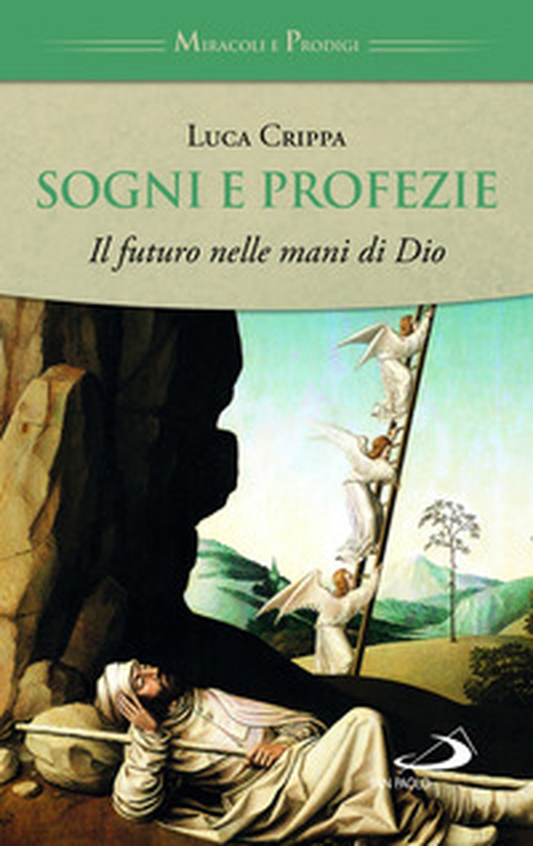 Sogni e profezie. Il futuro nelle mani di Dio - Librerie.coop Sogni e profezie. Il futuro nelle mani di Dio - Librerie.coop