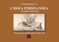 L'Isola Ferdinandea. L'Isola che non c'è - Librerie.coop