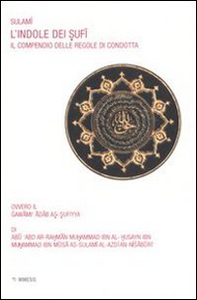 L'indole dei sufi. Il compendio delle regole di condotta - Librerie.coop