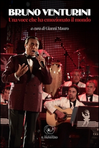 Bruno Venturini. Una voce che ha emozionato il mondo - Librerie.coop