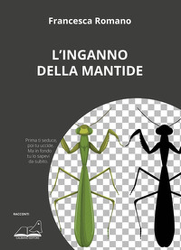 L'inganno della mantide - Librerie.coop L'inganno della mantide - Librerie.coop