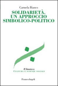 Solidarietà. Un approccio simbolico-politico - Librerie.coop