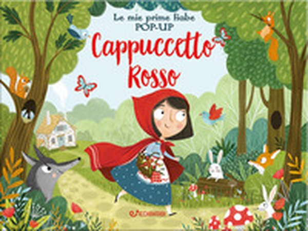 Cappuccetto Rosso. Le mie prime fiabe pop-up - Librerie.coop Cappuccetto Rosso. Le mie prime fiabe pop-up - Librerie.coop