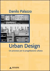 Urban design. Un processo per la progettazione urbana. Ediz. italiana e inglese - Librerie.coop