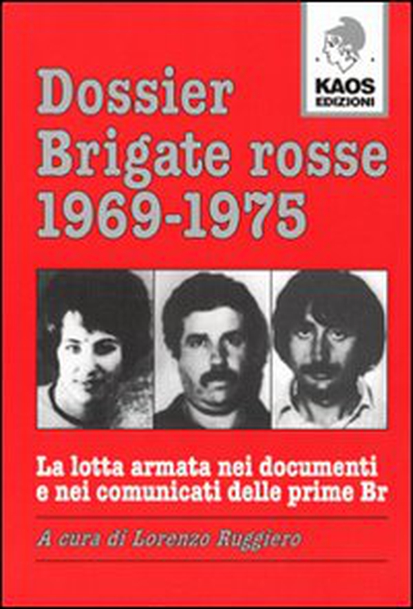 Dossier Brigate Rosse 1969-1975 - Librerie.coop Dossier Brigate Rosse 1969-1975 - Librerie.coop