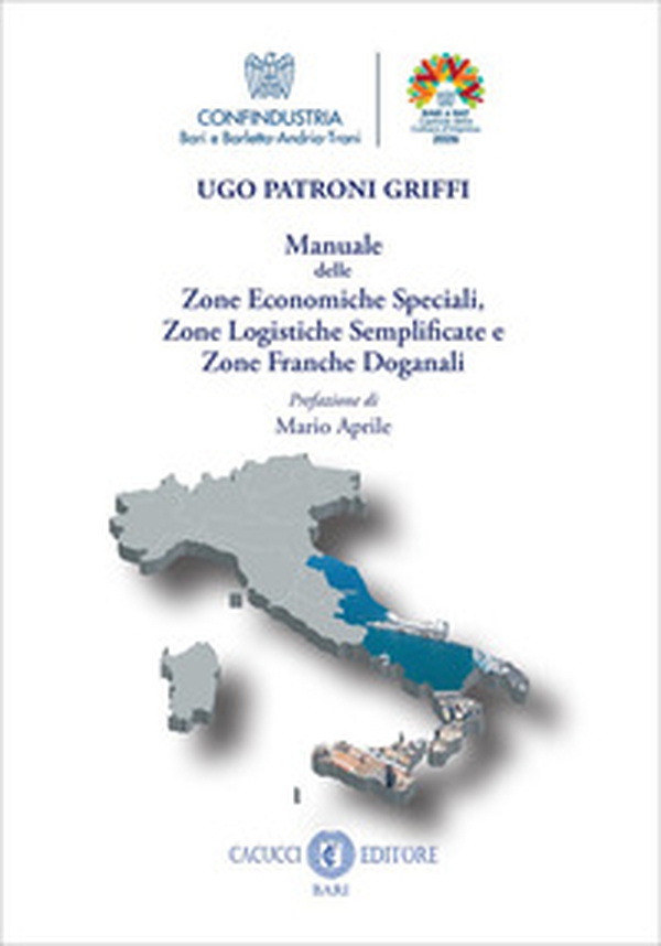 Manuale delle zone economiche speciali, zone logistiche semplificate e zone franche doganali - Librerie.coop