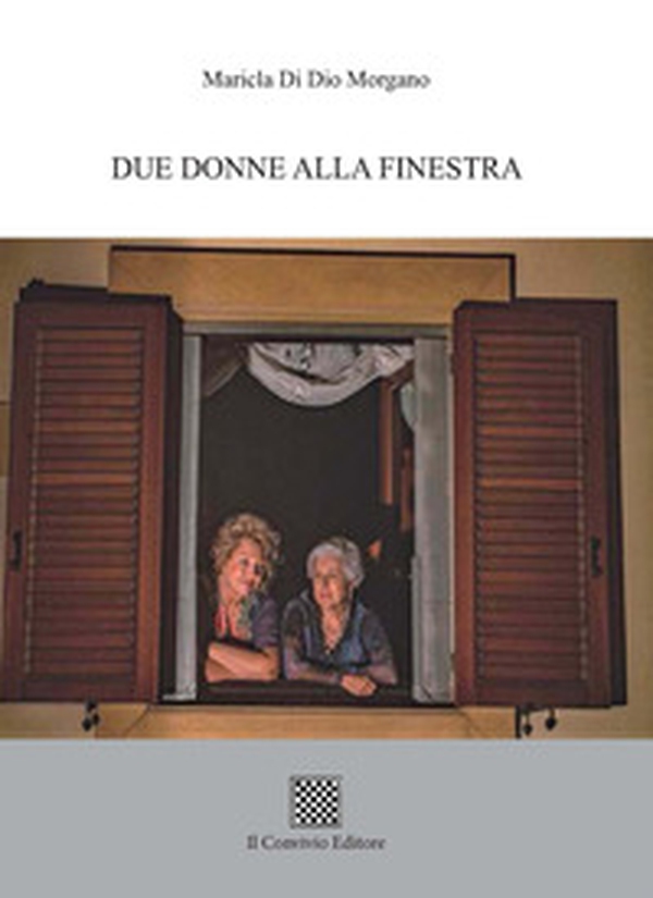 Due donne alla finestra - Librerie.coop Due donne alla finestra - Librerie.coop