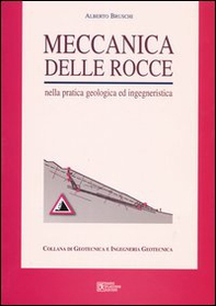 Meccanica delle rocce. Nella pratica geologica ed ingegneristica - Librerie.coop