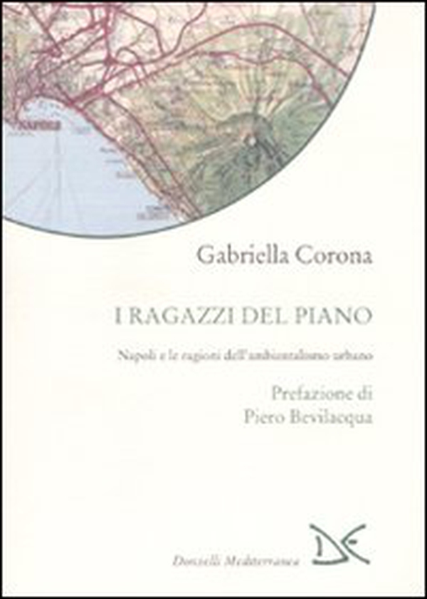 I ragazzi del piano. Napoli e le ragioni dell'ambientalismo urbano - Librerie.coop