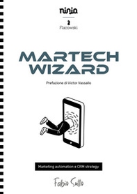 Martech Wizard. Marketing automation e CRM strategy - Librerie.coop
