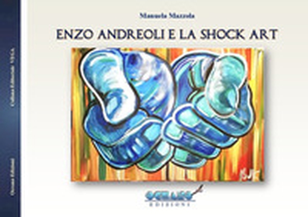 Enzo Andreoli e la Shock Art - Librerie.coop Enzo Andreoli e la Shock Art - Librerie.coop