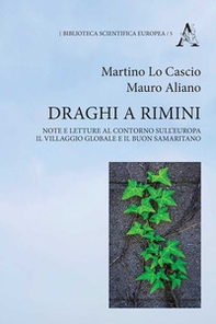 Draghi a Rimini. Note e letture al contorno sull'Europa, il Villaggio Globale e il buon samaritano - Librerie.coop