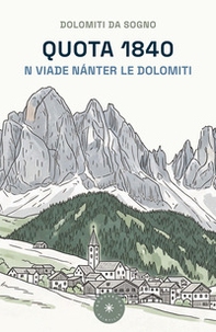 Quota 1840. N viade nánter le Dolomiti - Librerie.coop