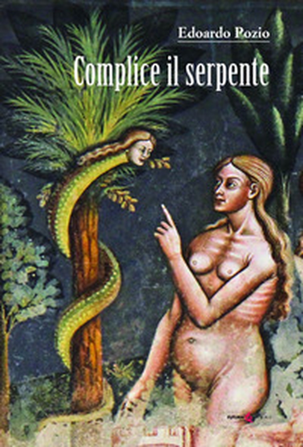 Complice il serpente - Librerie.coop Complice il serpente - Librerie.coop