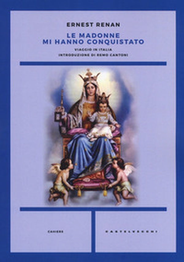 Le Madonne mi hanno conquistato. Viaggio in italia - Librerie.coop Le Madonne mi hanno conquistato. Viaggio in italia - Librerie.coop