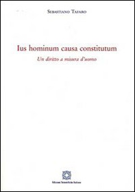 Ius hominum causa constitutum. Un diritto a misura d'uomo - Librerie.coop