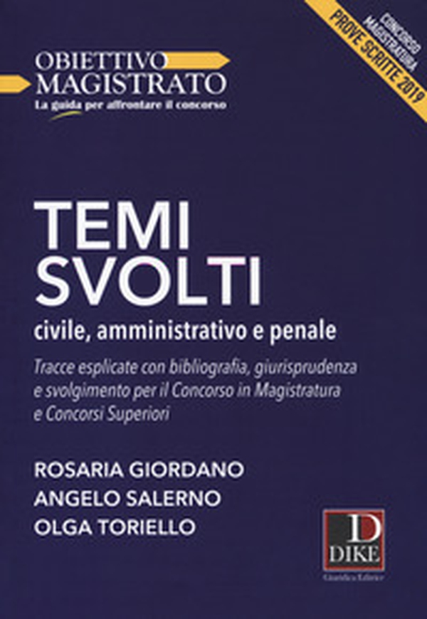 Temi svolti 2019. Civile, amministrativo e penale. Tracce esplicate con bibliografia, giurisprudenza e svolgimento per il concorso in magistratura e concorsi superiori. Concorso magistratura. Prove scritte - Librerie.coop Temi svolti 2019. Civile, amministrativo e penale. Tracce esplicate con bibliografia, giurisprudenza e svolgimento per il concorso in magistratura e concorsi superiori. Concorso magistratura. Prove scritte - Librerie.coop