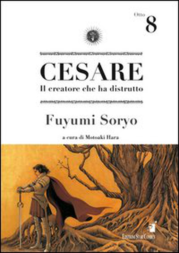 Cesare. Il creatore che ha distrutto - Vol. 8 - Librerie.coop Cesare. Il creatore che ha distrutto - Vol. 8 - Librerie.coop