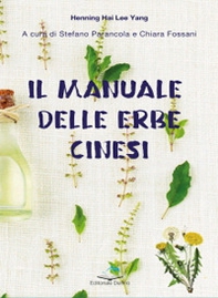 Il manuale delle erbe cinesi - Librerie.coop