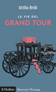 Le vie del Grand Tour - Librerie.coop