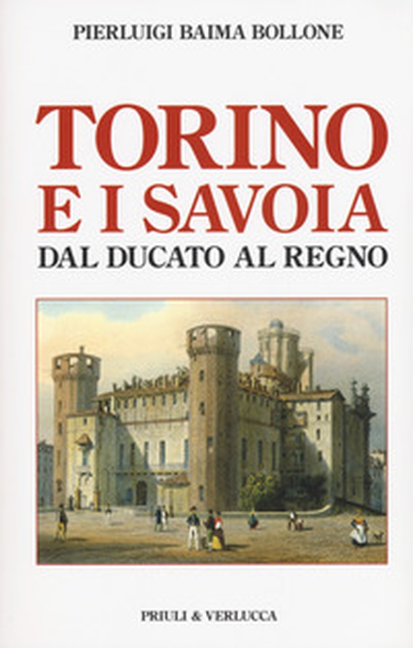 Torino e i Savoia dal Ducato al Regno - Librerie.coop Torino e i Savoia dal Ducato al Regno - Librerie.coop