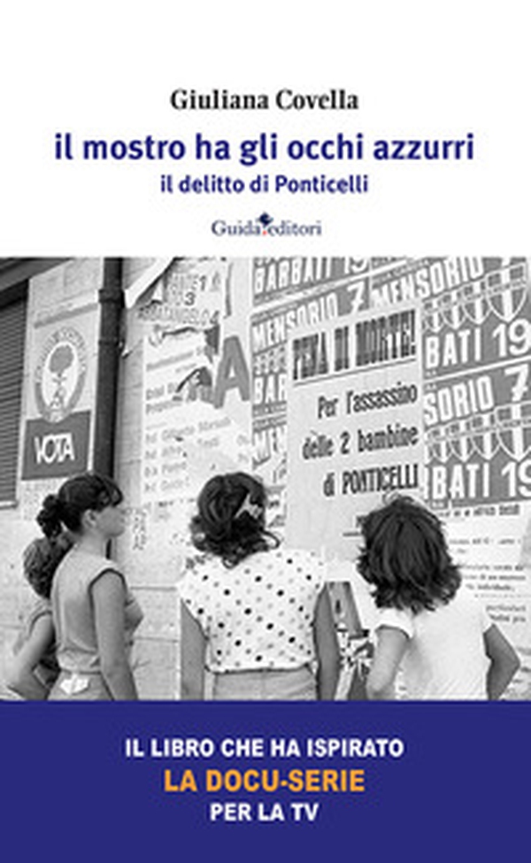 Il mostro ha gli occhi azzurri. il delitto di Ponticelli - Librerie.coop Il mostro ha gli occhi azzurri. il delitto di Ponticelli - Librerie.coop