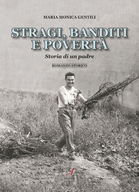 Stragi, banditi, povertà. Storia di un padre - Librerie.coop