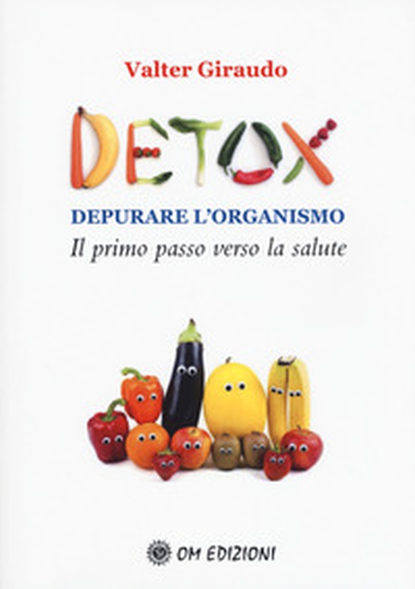 Detox depurare l'organismo. Il primo passo verso la salute - Librerie.coop Detox depurare l'organismo. Il primo passo verso la salute - Librerie.coop