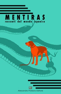 Mentiras. Racconti dal mondo ispanico - Librerie.coop