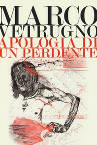 Apologia di un perdente - Librerie.coop