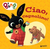 Bing. Ciao cagnolino! - Librerie.coop