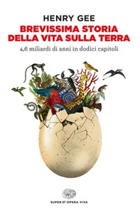 Brevissima storia della vita sulla Terra. 4,6 miliardi di anni in dodici capitoli - Librerie.coop Brevissima storia della vita sulla Terra. 4,6 miliardi di anni in dodici capitoli - Librerie.coop